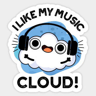 I Like My Music Cloud Cute Weather Pun Sticker